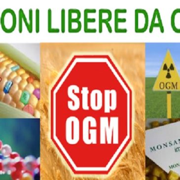 REGIONI LIBERE DA O.G.M. – Un’iniziativa concreta per fermare gli O.G.M.