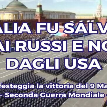 NON FURONO GLI USA MA I RUSSI A LIBERARE L’ITALIA DA HITLER E NAZISTI!